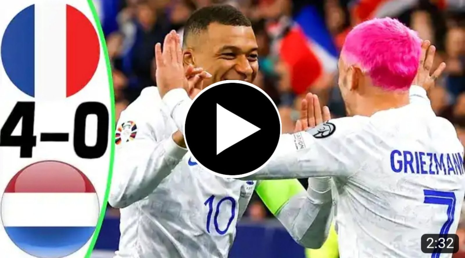 (Video) Watch France vs Netherlands 40 All Goals and Full Match